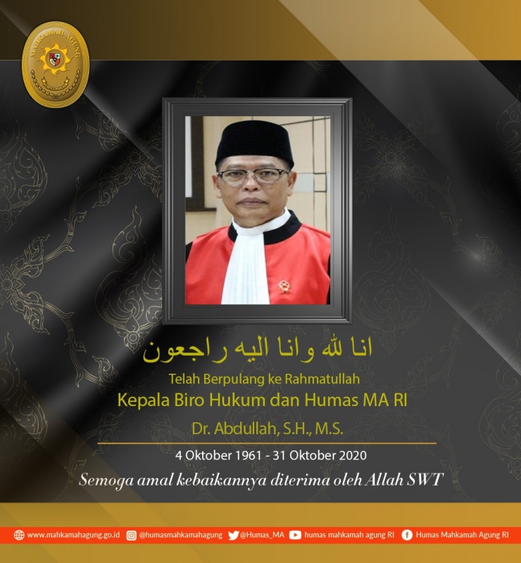 KEPALA BIRO HUKUM DAN HUBUNGAN MASYARAKAT BADAN URUSAN ADMINISTRASI MAHKAMAH AGUNG REPUBLIK INDONESIA BERPULANG KE RAHMATULLAH