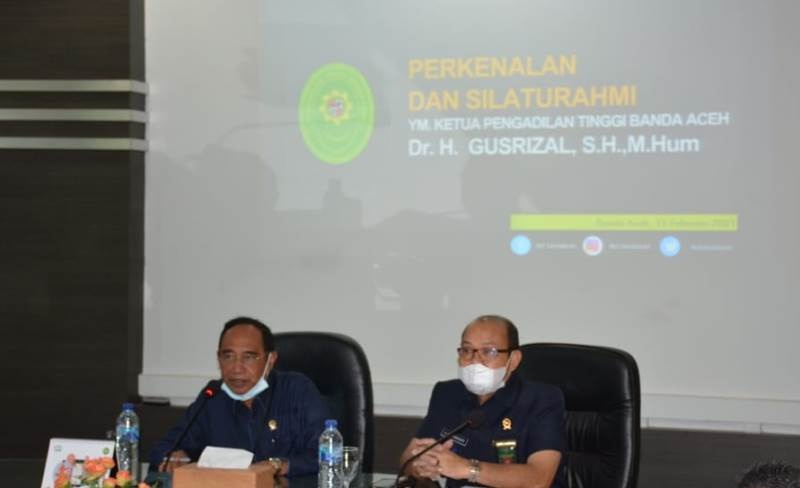 PERKENALAN DAN SILATURAHMI KETUA PENGADILAN TINGGI BANDA ACEH Dr. H.GUSRIZAL, S.H.,M.Hum.