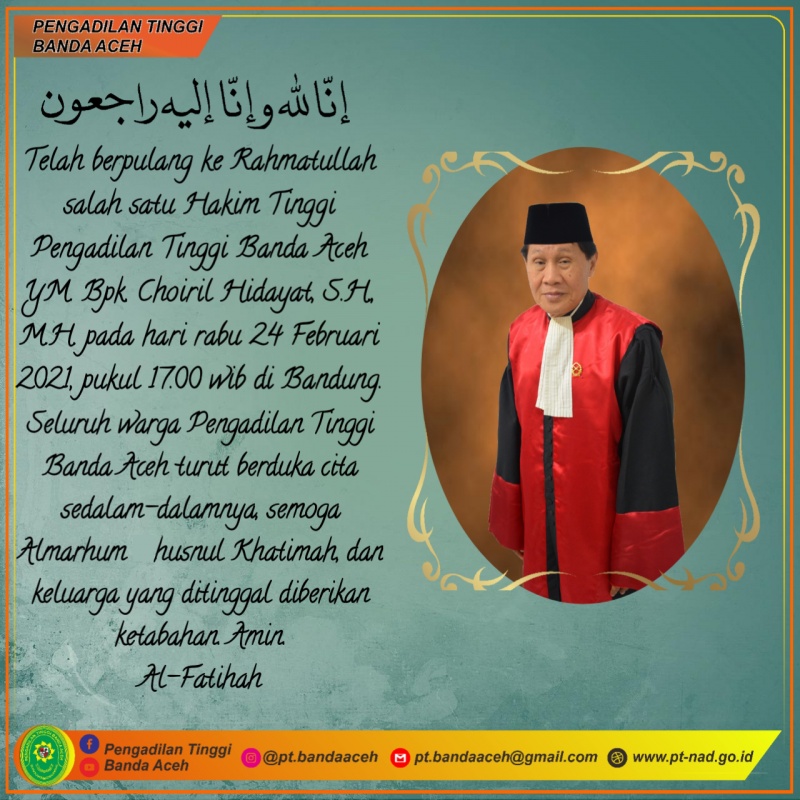 TURUT BERDUKA CITA ATAS MENINGGALNYA HAKIM TINGGI PENGADILAN TINGGI BANDA ACEH, CHOIRIL HIDAYAT, S.H., M.H.