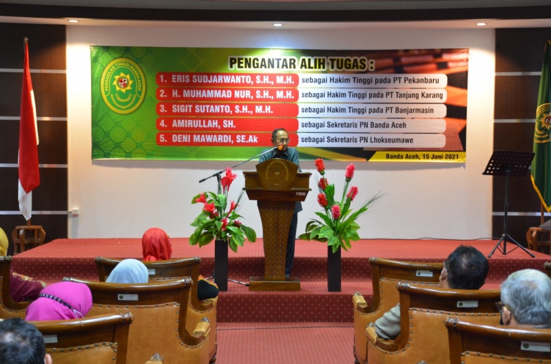 PENGANTAR ALIH TUGAS BAPAK ERIS SUDAJRWANTO, S.H., M.H., BAPAK H. MUHAMMAD NUR, S.H.,M.H., BAPAK SIGIT SUTANTO, S.H., M.H., BAPAK AMIRULLAH, S.H., BAPAK DENI MAWARDI, SE.,Ak.