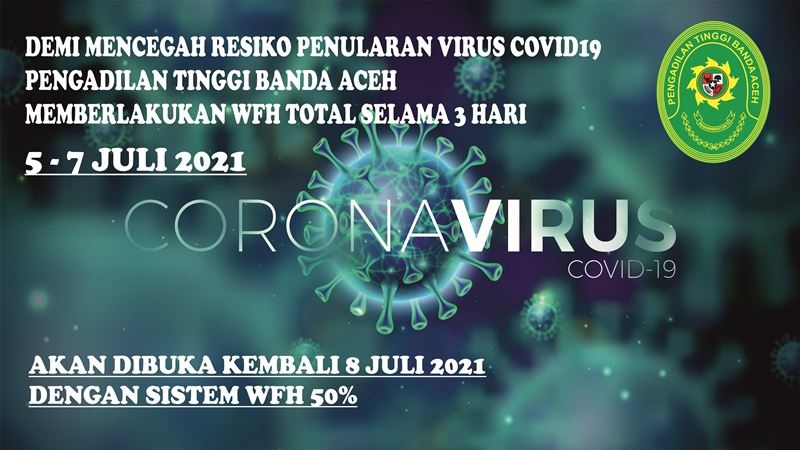 WFH TOTAL PADA PENGADILAN TINGGI BANDA ACEH 5-7 JULI 2021