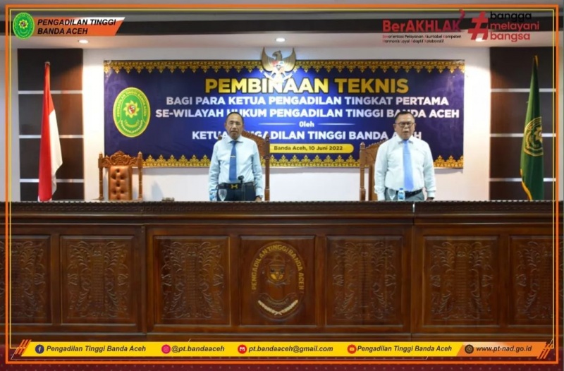 PEMBINAAN TEKNIS BAGI PARA KETUA PENGADILAN TINGKAT PERTAMA SE-WILAYAH HUKUM PENGADILAN TINGGI BANDA ACEH