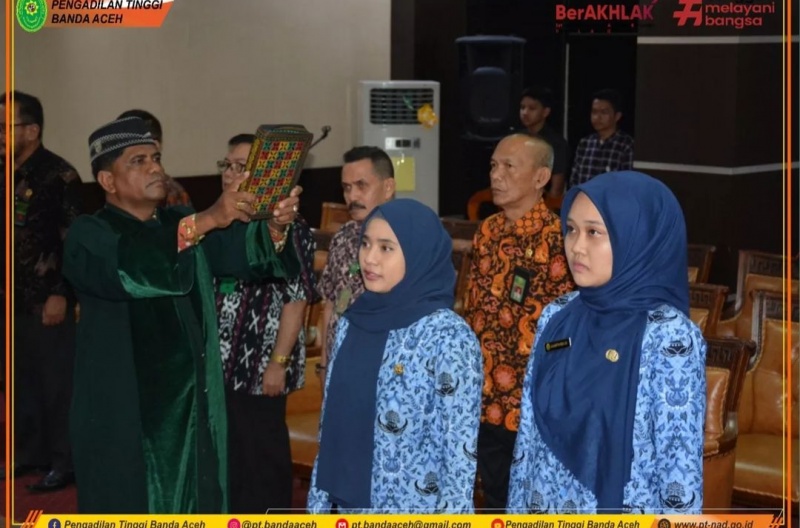 PENGAMBILAN SUMPAH JANJI DAN PELANTIKAN PEGAWAI NEGERI SIPIL (PNS) PADA PENGADILAN TINGGI BANDA ACEH