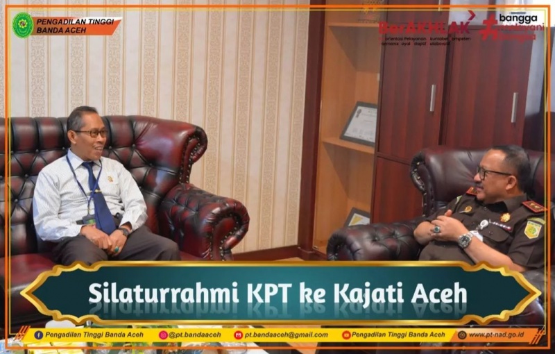 SILATURRAHMI KETUA PENGADILAN TINGGI BANDA ACEH DENGAN KEJATI ACEH