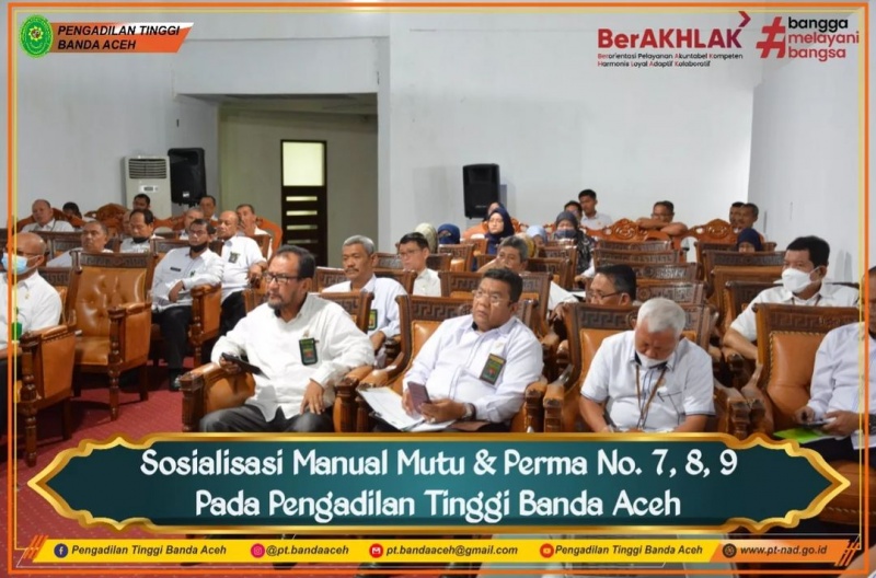 SOSIALISASI MANUAL MUTU  DAN PERMA NOMOR 7,8 DAN 9 PADA PENGADILAN TINGGI BANDA ACEH