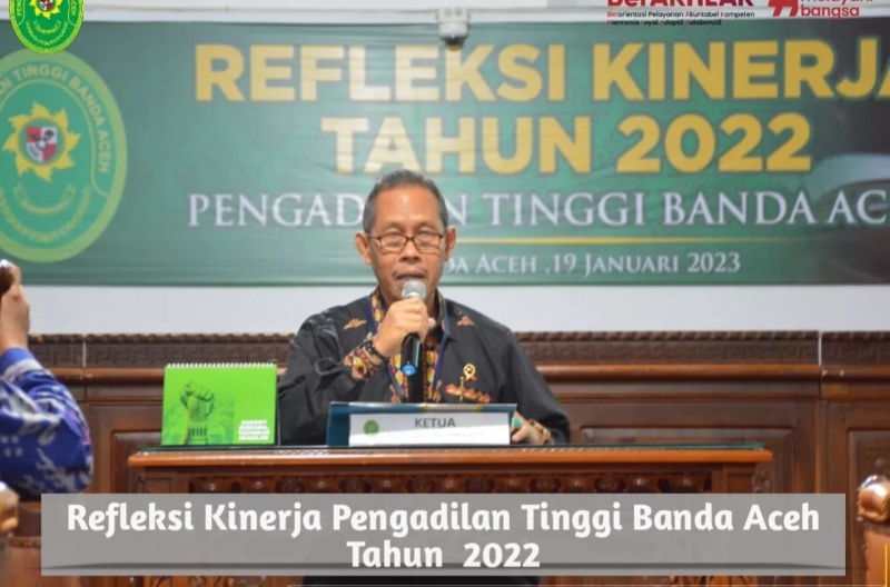 REFLEKSI KINERJA PENGADILAN TINGGI BANDA ACEH TAHUN 2022