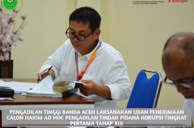 PENGADILAN TINGGI BANDA ACEH LAKSANAKAN UJIAN PENERIMAAN CALON  HAKIM AD HOC PENGADILAN TINDAK PIDANA KORUPSI TINGKAT PERTAMA TAHAP XIX