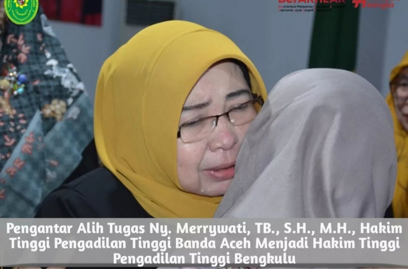 PENGANTAR ALIH TUGAS NY. MERRYWATI, TB., S.H., M.H., HAKIM TINGGI PENGADILAN TINGGI BANDA ACEH MENJADI HAKIM TINGGI PENGADILAN TINGGI BENGKULU