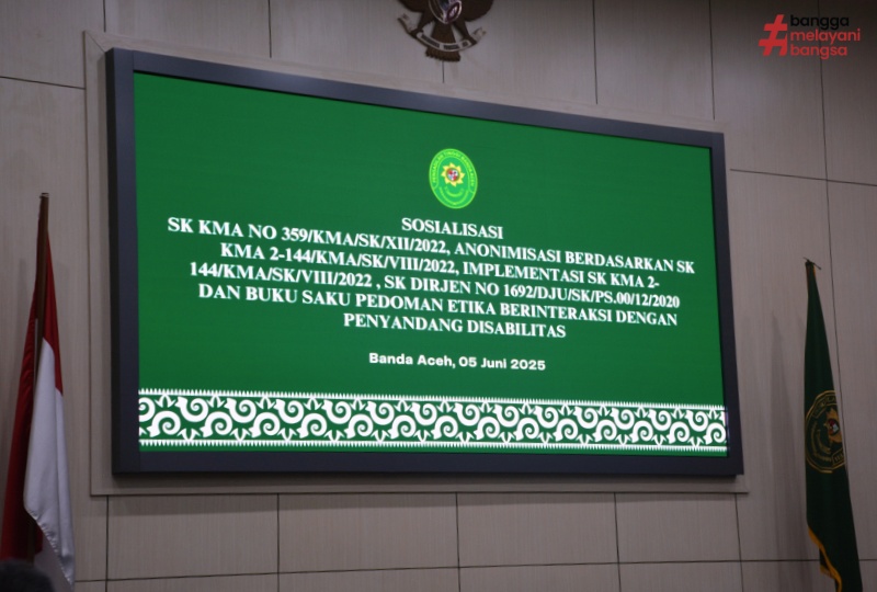 SOSIALISASI SK KMA, SK DIRJEN BADILUM DAN BUKU SAKU PEDOMAN ETIKA INTERAKSI DISABILITAS