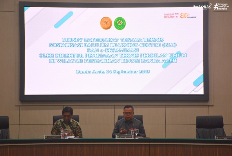 PENGUATAN KOMPETENSI APARATUR: PENGADILAN TINGGI BANDA ACEH LAKSANAKAN MONEV BAPERJAKAT, SOSIALISASI BLC, DAN E-EKSAMINASI