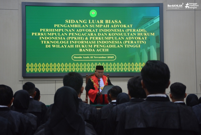 SIDANG LUAR BIASA PENGAMBILAN SUMPAH ADVOKAT DI WILAYAH HUKUM PENGADILAN TINGGI BANDA ACEH