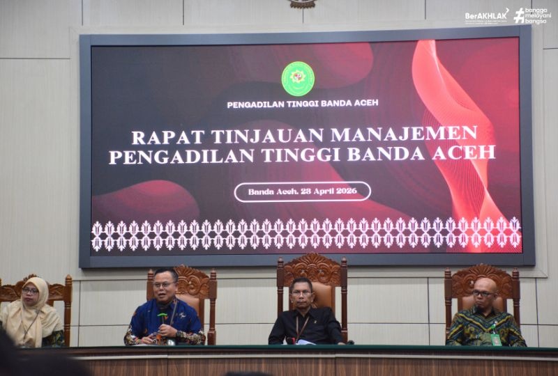 PENGADILAN TINGGI BANDA ACEH GELAR RAPAT TINJAUAN MANAJEMEN (RTM) SEMESTER I TAHUN 2026
